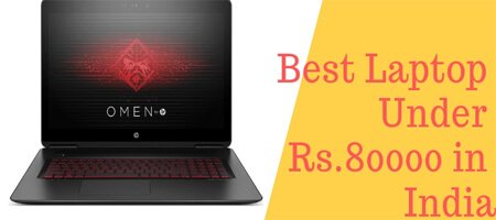 Best Laptop Under 80000 in India 2018