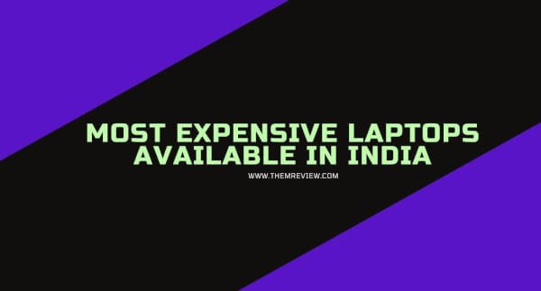 Most expensive laptops available in India