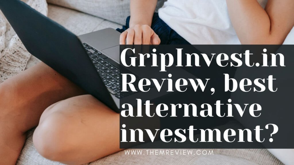 GripInvest.in Review, best alternative investment