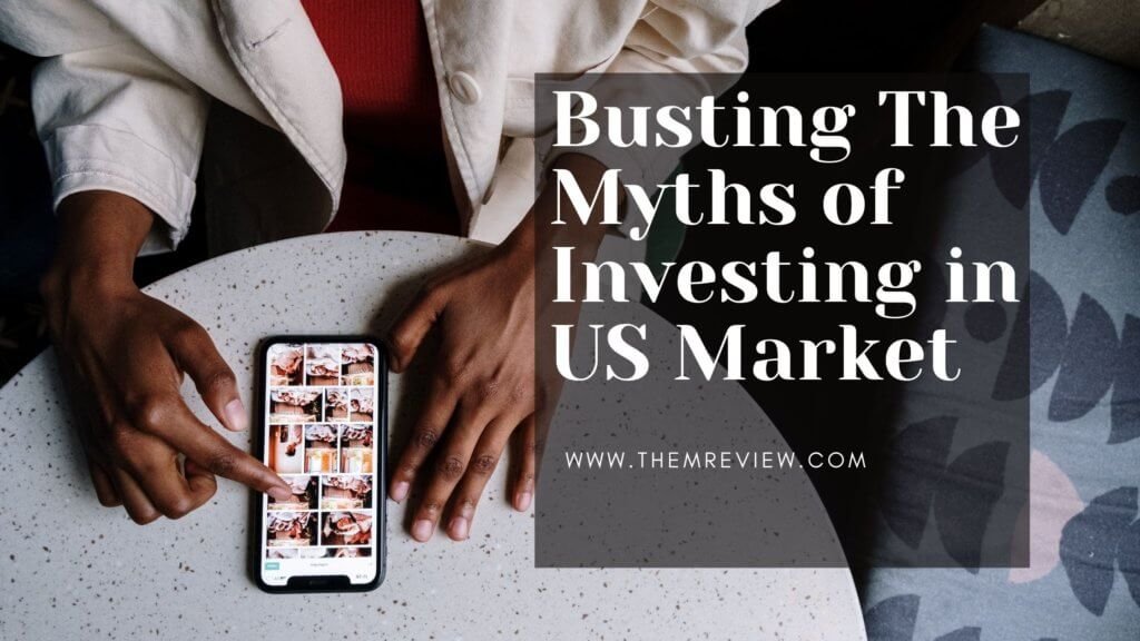 Busting The Myths of Investing in US Market