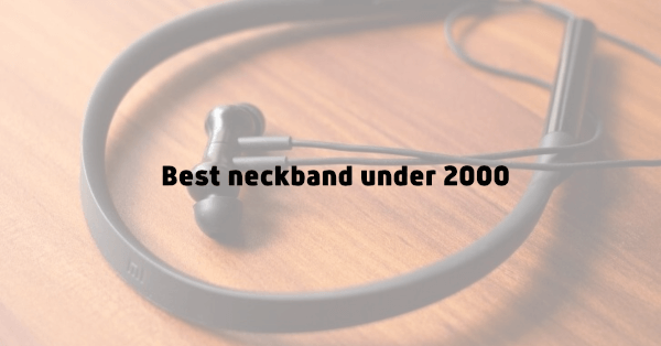 bet neckband under 2000 in India