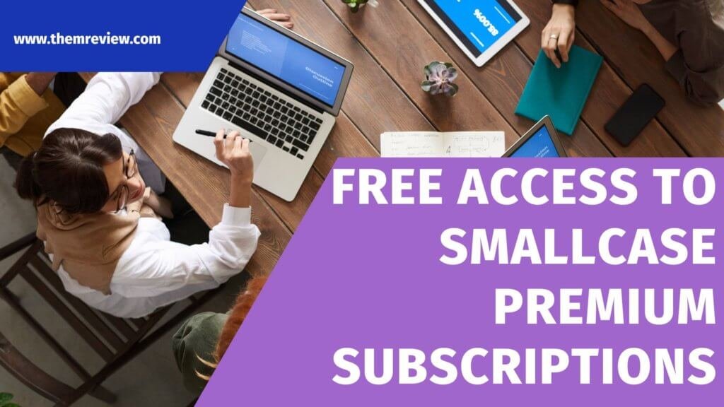 How To Get Smallcase Subscriptions For Free Free Access Smallcase